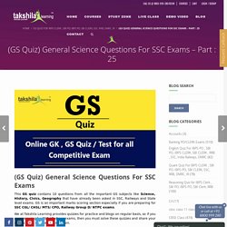 (GS Quiz) General Science Questions For SSC Exams - CGL & CHSL