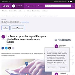 La France : premier pays d'Europe à généraliser la reconnaissance faciale