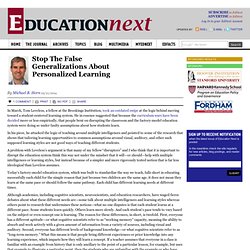 Stop The False Generalizations About Personalized Learning