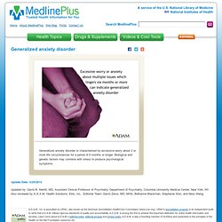 Generalized anxiety disorder: MedlinePlus Medical Encyclopedia I