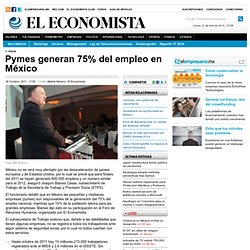 Pymes generan 75% del empleo en México