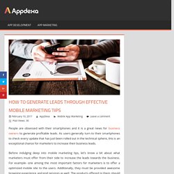 How to Generate Leads through Effective Mobile Marketing Tips