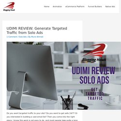 UDIMI REVIEW: Generate Targeted Traffic from Solo Ads