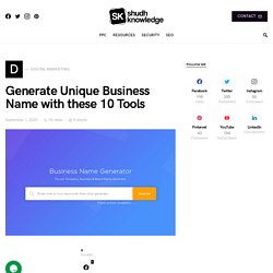Generate Unique Business Name with these 10 Tools