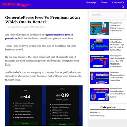 GeneratePress Free Vs Premium 2021: Which One Is Better? - Hunter Blogger- Blogging, Affliate Marketing, SEO Tips