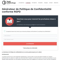 Générateur de Politique de Confidentialité conforme RGPD - Touati La Motte Rouge Avocats