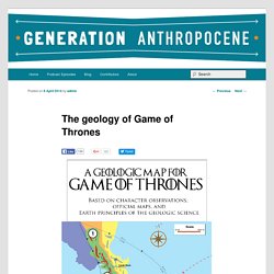 The geology of Game of Thrones