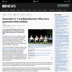 Generation X, Y and Baby Boomers: Why every generation feels entitled