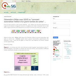 InSitu SIG: Géneration d'Atlas avec QGIS ou "comment automatiser l'édition d'un grand nombre de cartes" ...