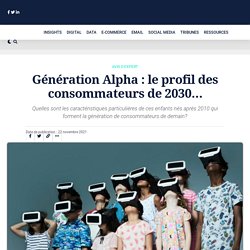 Génération Alpha : le profil des consommateurs de 2030...