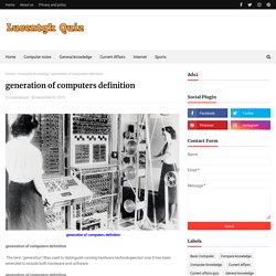 generation of computers definition