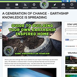 A Generation of Change - Earthship Knowledge is Spreading
