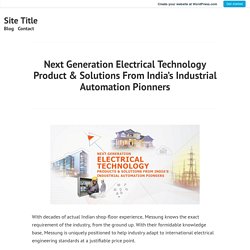 Next Generation Electrical Technology Product & Solutions From India’s Industrial Automation Pionners – Site Title