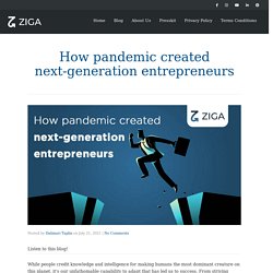 How pandemic created next-generation entrepreneurs