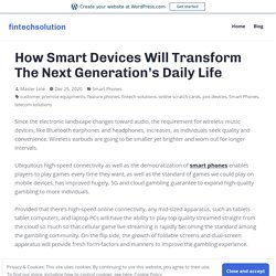 How Smart Devices Will Transform The Next Generation’s Daily Life