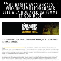 Solidarité avec Angelo, père de famille français jeté à la rue avec sa femme et son bébé