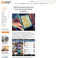 iPhone Generation Staying In Touch Via Social Gaming, Instagram