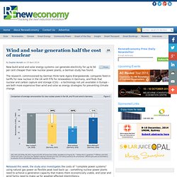 Wind and solar generation half the cost of nuclear