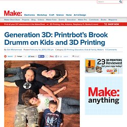 Generation 3D: Printrbot’s Brook Drumm on Kids and 3D Printing
