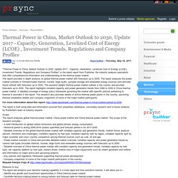 Thermal Power in China, Market Outlook to 2030, Update 2017 - Capacity, Generation, Levelized Cost of Energy (LCOE) , Investment Trends, Regulations and Company Profiles