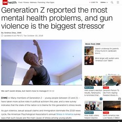 Generation Z reported the most mental health problems, and gun violence is the biggest stressor