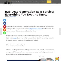 B2B Lead Generation as a Service: Everything You Need to Know