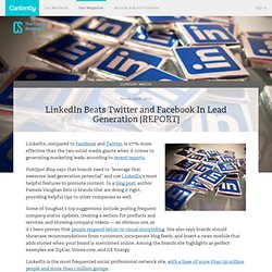 LinkedIn Beats Twitter and Facebook In Lead Generation [REPORT]The Content Strategist