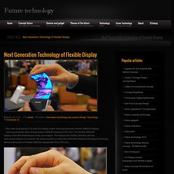 » Next Generation Technology of Flexible Display Future technology