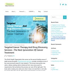 Next generation of cancer treatment and drug discovery service