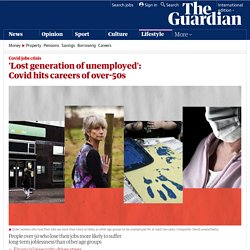 'Lost generation of unemployed': Covid hits careers of over-50s