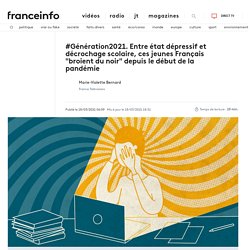 #Génération2021. Entre état dépressif et décrochage scolaire, ces jeunes Français "broient du noir" depuis le début de la pandémie