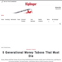 5 Generational Money Taboos That Must Die