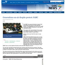 Generations on-air despite protest: SABC :Friday 22 August 2014