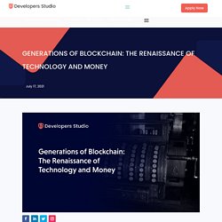 Generations of Blockchain: The Renaissance of Technology and Money