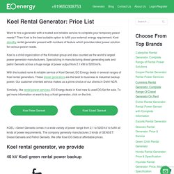 Koel Rental Generator Price List- Get Complete Inquiry With Product Detail