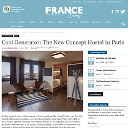 Cool Generator: The New Concept Hostel in Paris
