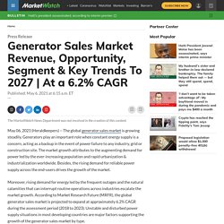 Generator Sales Market Revenue, Opportunity, Segment & Key Trends To 2027