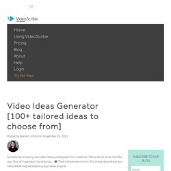 Video Ideas Generator [100+ tailored ideas to choose from]
