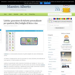 Labeley: generatore di etichette personalizzate per quaderni, libri, bottiglie di birra e vino - Maestro Alberto