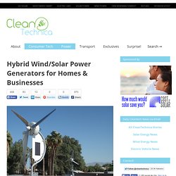Hybrid Wind/Solar Power Generators for Homes & Businesses