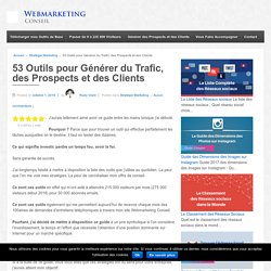 53 Outils pour Générer du Trafic, des Prospects et des Clients - □ Webmarketing Conseil - Attirez votre Client Idéal