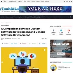 Custom vs Generic Software Development - The Pros and Cons