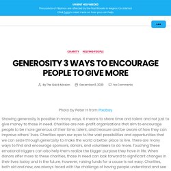 Generosity 3 Ways to Encourage People to Give More