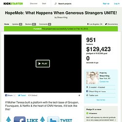 HopeMob: What Happens When Generous Strangers UNITE! by Shaun King