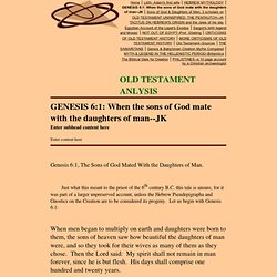 GENESIS 6:1: When the sons of God mate with the daughters of man