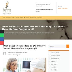 What Genetic Counsellors Do During Pregnancy?