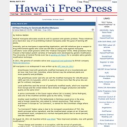 US Patent Pending for Genetically Modified Marijuana > Hawaii Free Press