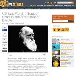 U.S. Lags World in Grasp of Genetics and Acceptance of Evolution