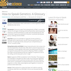 Genetics Terminology Defined, Learn Definitions of Chemical Base, Genomes & Allele
