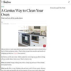 A Genius Way to Clean Your Oven